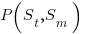 P(S_t,S_m) 